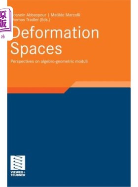 海外直订Deformation Spaces: Perspectives on Algebro-Geometric Moduli 变形空间：代数几何模的透视