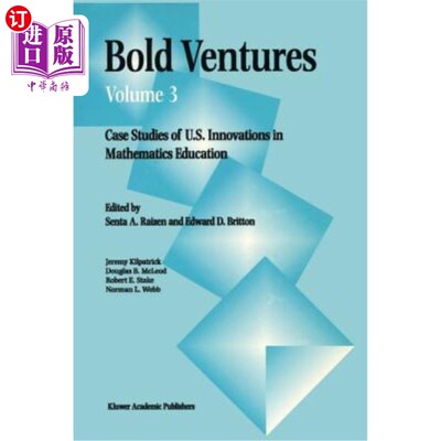 海外直订Bold Ventures: Case Studies of U.S. Innovations in Mathematics Education 大胆的冒险：美国数学教育创新的案例