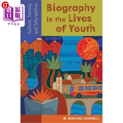 海外直订Biography in the Lives of Youth: Culture, Society, and Information 青年生活中的传记:文化、社会和信息