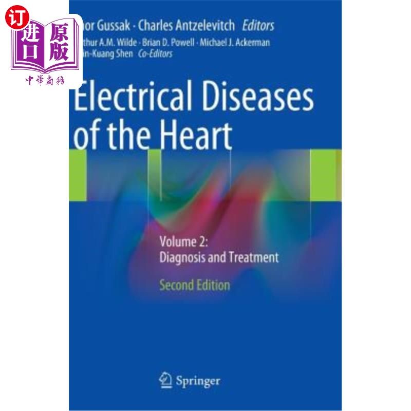 海外直订医药图书Electrical Diseases of the Heart: Volume 2: Diagnosis and Treatment 心脏电气疾病:第2卷:诊断和治疗