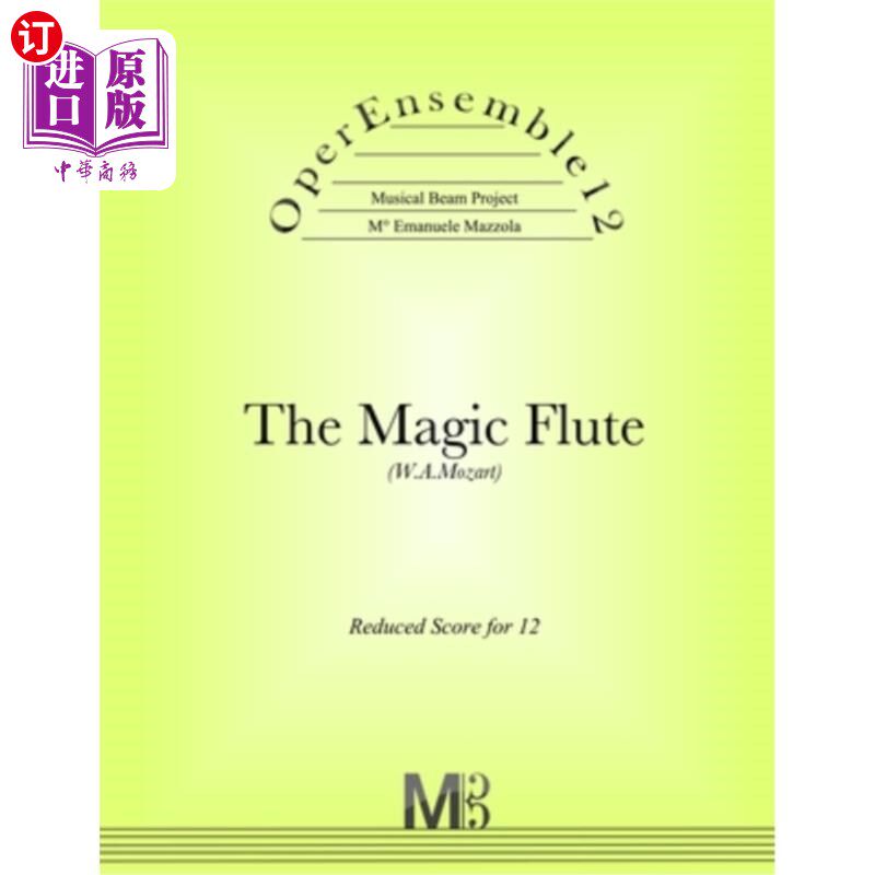 海外直订OperEnsemble12, The Magic Flute (W.A.Mozart): Reduced Score for 12 十二弦乐器合奏，魔笛(莫扎特):12减分