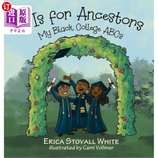 我 基础知识 Ancestors College ABCs Black for 黑人大学 海外直订A A代表祖先