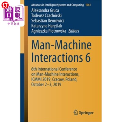 海外直订Man-Machine Interactions 6: 6th International Conference on Man-Machine Interact 人机交互6：第六届人机交互