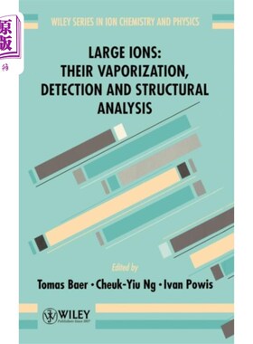 海外直订Large Ions - Their Vaporization, Detection & Str... 大的离子