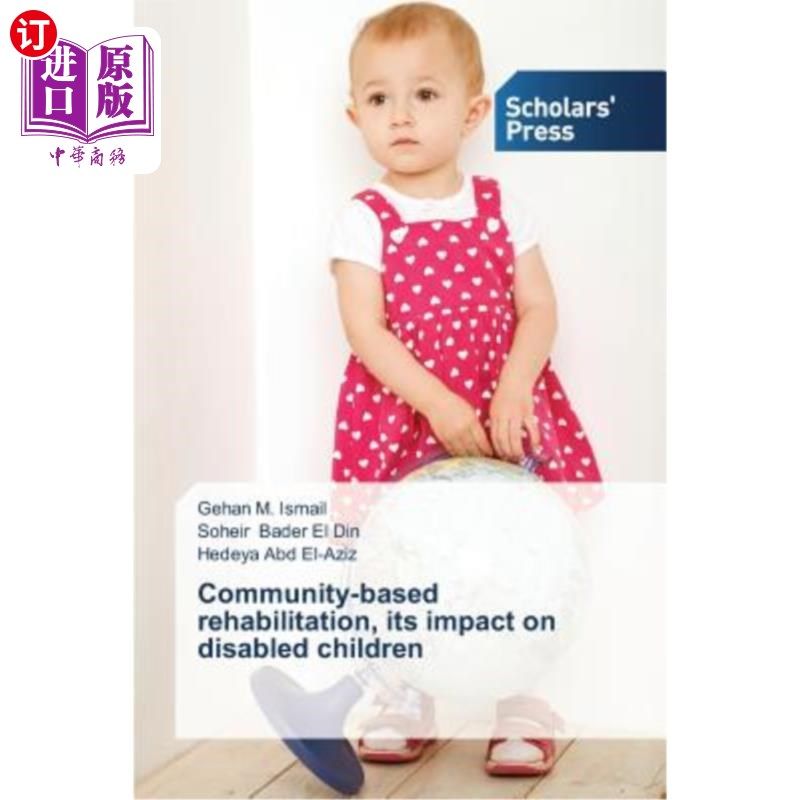 海外直订医药图书Community-based rehabilitation, its impact on disabled children 基于社区的康复，对残疾儿童的影响