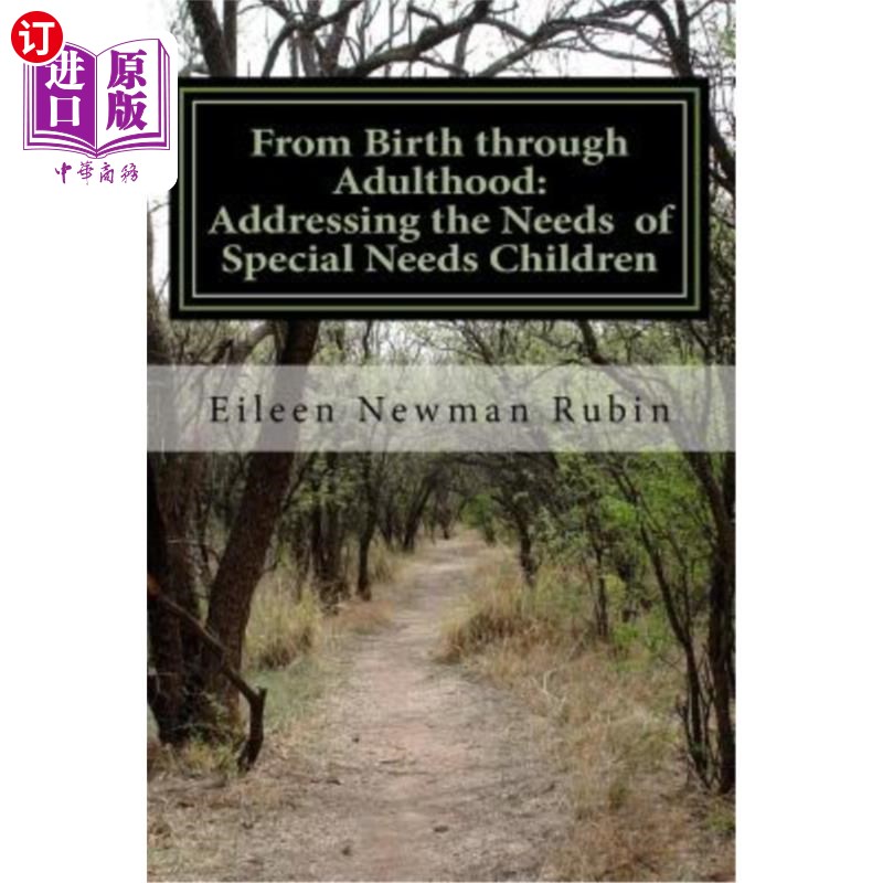 海外直订From Birth through Adulthood: Addressing the Needs of Special Needs Children 从出生到成年：满足特殊需要儿童