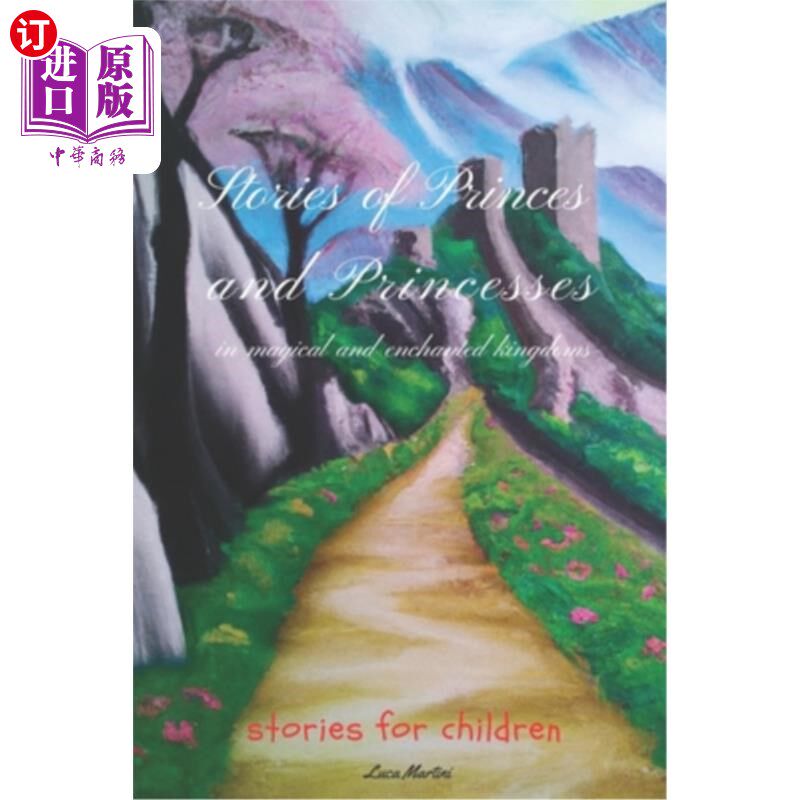 海外直订Stories of Princes and Princesses: in magical and enchanted kingdoms 王子和公主的故事:在魔法和魔法王国