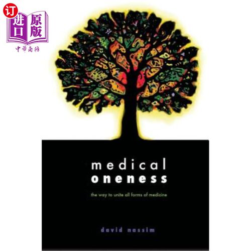 海外直订Medical Oneness - The Way to Unite All Forms of Medicine 医学统一——整合所有形式医学的方式