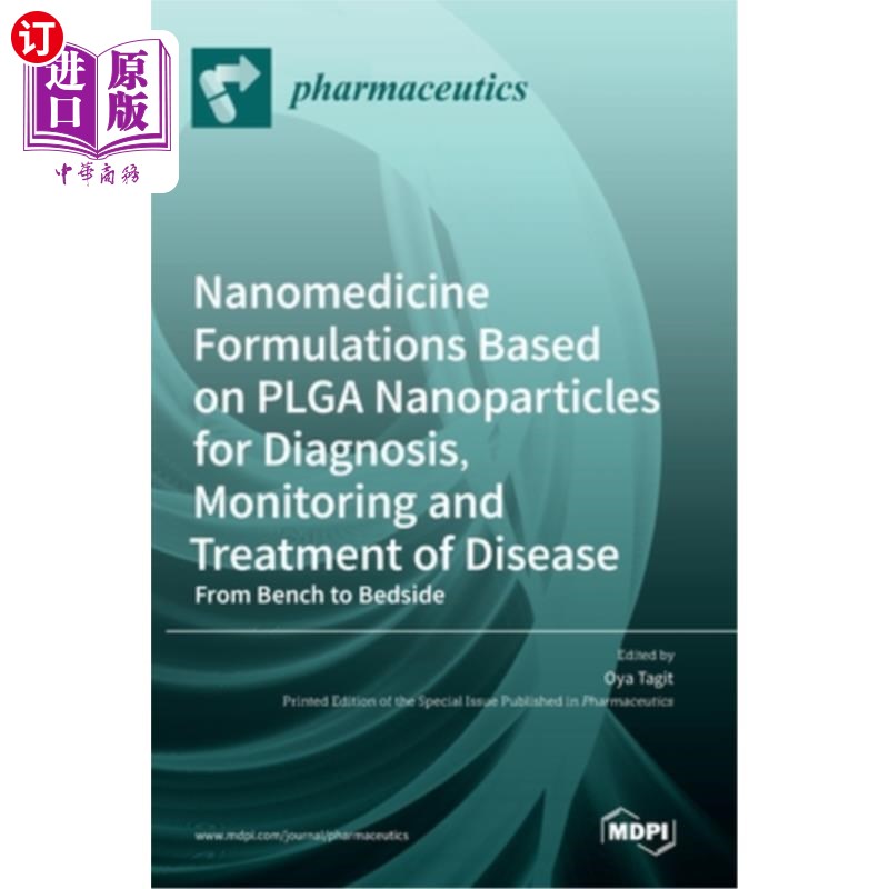 海外直订Nanomedicine Formulations Based on PLGA Nanoparticles for Diagnosis, Monitoring  基于PLGA纳米颗粒的疾病诊断