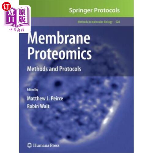 海外直订Membrane Proteomics: Methods and Protocols 膜蛋白质组学：方法和协议
