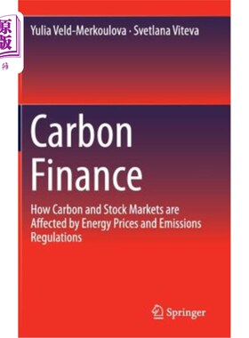 海外直订Carbon Finance: How Carbon and Stock Markets Are Affected by Energy Prices and E 碳金融：能源价格和排放法规
