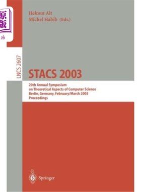 海外直订Stacs 2003: 20th Annual Symposium on Theoretical Aspects of Computer Science, Be Stacs 2003