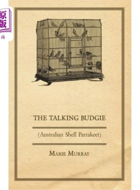海外直订The Talking Budgie (Australian Shell Parrakeet) 会说话的鹦鹉（澳大利亚贝壳鹦鹉）