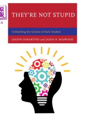 海外直订They're Not Stupid: Unleashing the Genius of Each Student 他们不笨:释放每个学生的天赋