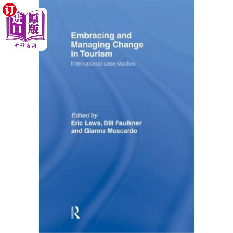 海外直订Embracing and Managing Change in Tourism: International Case Studies 迎接和管理旅游业变革：国际案例研究