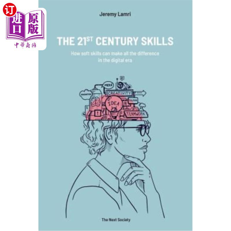 海外直订The 21st Century Skills: How soft skills can make the difference in the digital  21世纪技能：软技能如何在数