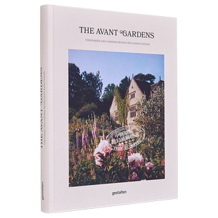 The Avant Garden 进口艺术 前卫的花园：超越狂野期望的花园、幻想家和景观建筑【中商原版】