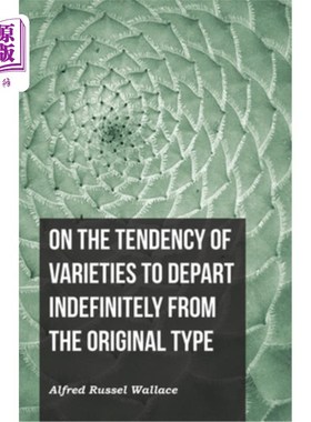 海外直订On the Tendency of Varieties to Depart Indefinitely From the Original Type 品种与原始类型无限分离的趋势