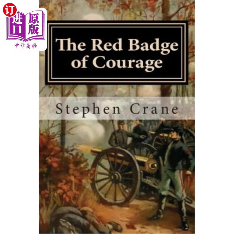 海外直订The Red Badge of Courage: An Episode of the American Civil War 《红色勇气徽章:美国内战的一段插曲》