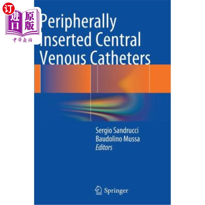 海外直订医药图书Peripherally Inserted Central Venous Catheters 外周静脉插入中心静脉导管
