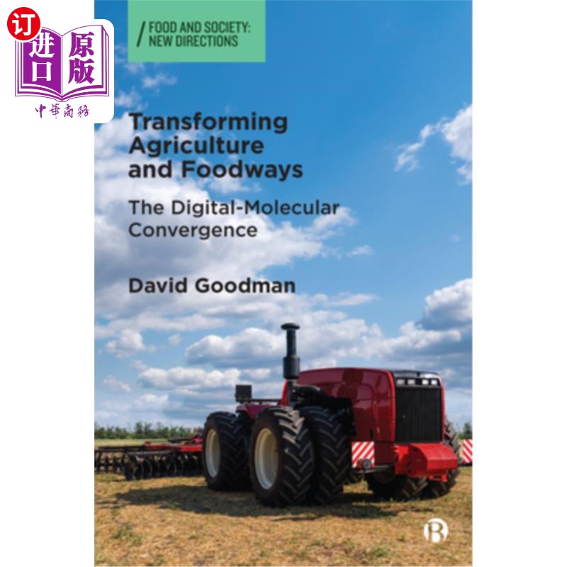 海外直订Transforming Agriculture and Foodways: The Digital-Molecular Convergence Transforming Agric