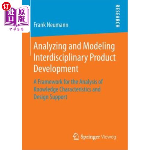 海外直订Analyzing and Modeling Interdisciplinary Product Development: A Framework for th 跨学科产品开发分析与建模：