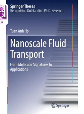 海外直订Nanoscale Fluid Transport: From Molecular Signatures to Applications 纳米流体传输:从分子特征到应用