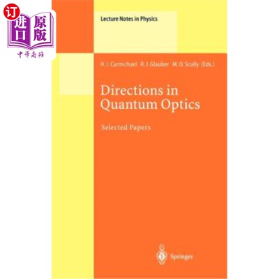 海外直订Directions in Quantum Optics: A Collection of Papers Dedicated to the Memory of  量子光学的方向：一个致力于