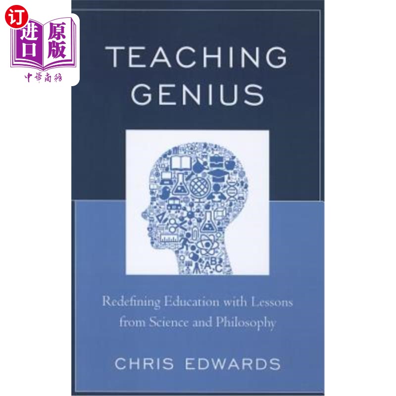 海外直订Teaching Genius: Redefining Education with Lessons from Science and Philosophy 教学天才:用科学和哲学课程重新定
