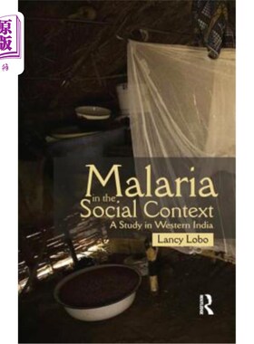 海外直订医药图书Malaria in the Social Context: A Study in Western India 社会背景下的疟疾:在西印度的研究