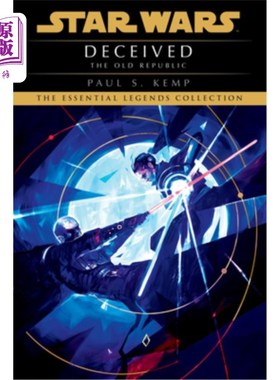 海外直订Deceived: Star Wars Legends (the Old Republic) 被欺骗:星球大战传奇(旧共和国)