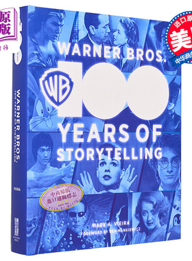 现货 华纳兄弟 百年官方纪念画册 好莱坞影业传记 Warner Bros 100 Years of Storytelling 英文原版 Mark A Vieira【中商原版】