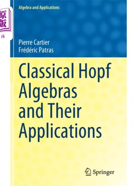 海外直订Classical Hopf Algebras and Their Applications 经典Hopf代数及其应用