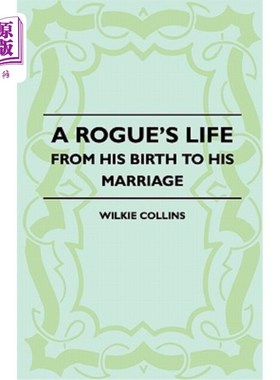 海外直订A Rogue's Life - From His Birth to His Marriage 流氓的一生——从出生到结婚
