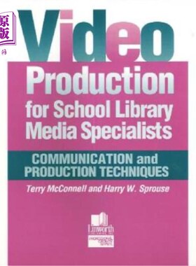 海外直订Video Production for School Library Media Specialists: Communication and Product 学校图书馆媒体专家视频制作