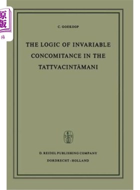 海外直订The Logic of Invariable Concomitance in the Tattvacintāmaṇi: Gaṅ Tattvacint
