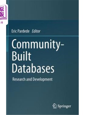 海外直订Community-Built Databases: Research and Development 社区建立的数据库：研究与开发