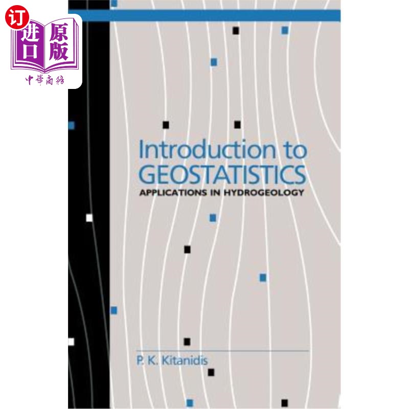 海外直订Introduction to Geostatistics: Applications in Hydrogeology 地质统计学导论：在水文地质学中的应用