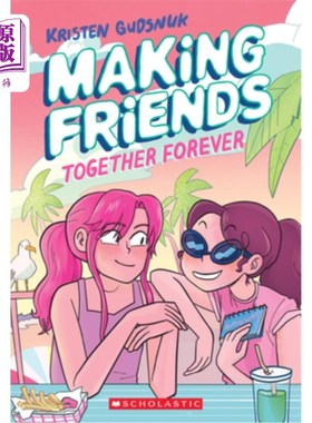 海外直订Making Friends: Together Forever: A Graphic Novel (Making Friends #4) 交朋友：永远在一起：一本漫画小说（交