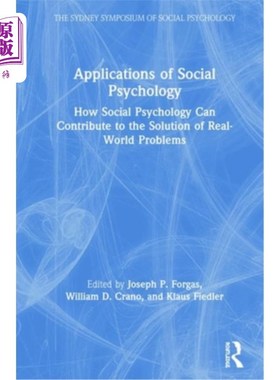 海外直订Applications of Social Psychology: How Social Psychology Can Contribute to the S 社会心理学的应用:社会心理