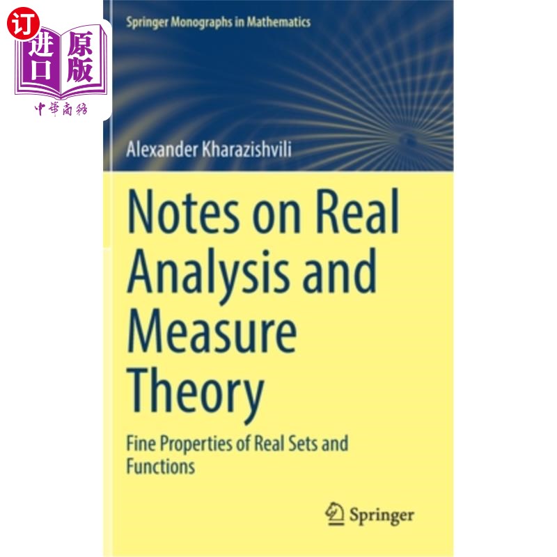 海外直订Notes on Real Analysis and Measure Theory: Fine Properties of Real Sets and Func 实分析与测度理论注:实集与