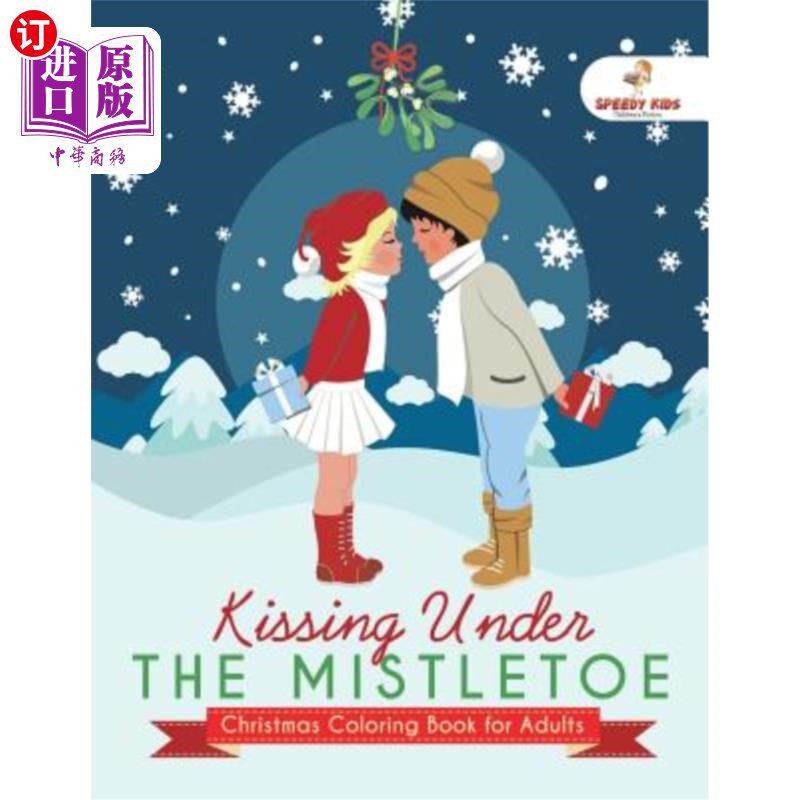 海外直订Kissing Under The Mistletoe - Christmas Coloring Book for Adults 在槲寄生下接吻-成人圣诞彩绘书