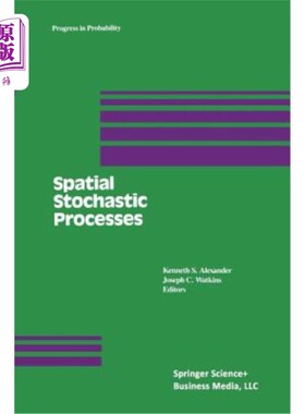 海外直订Spatial Stochastic Processes: A Festschrift in Honor of Ted Harris on His Sevent 空间随机过程：特德·哈里斯7