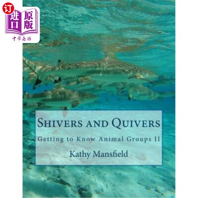 海外直订Shivers and Quivers: Getting to Know Animal Groups II 颤抖和颤抖：了解第二组动物