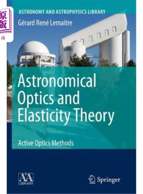 海外直订Astronomical Optics and Elasticity Theory: Active Optics Methods 天文光学与弹性理论：主动光学方法