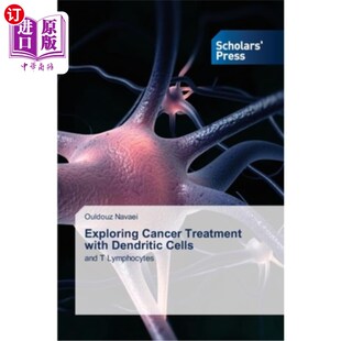 海外直订医药图书Exploring Cancer Treatment with Dendritic Cells 探索用树突状细胞治疗癌症