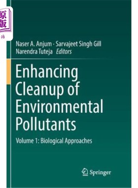 海外直订Enhancing Cleanup of Environmental Pollutants: Volume 1: Biological Approaches 加强环境污染物的清理：第1卷