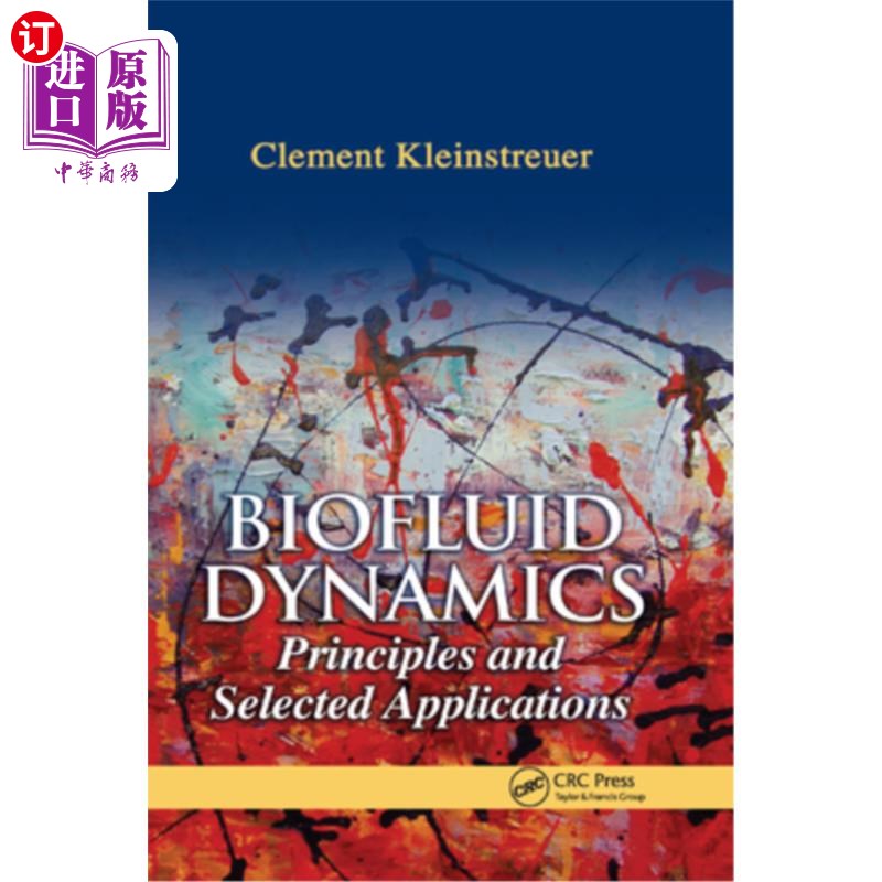 海外直订Biofluid Dynamics: Principles and Selected Applications 生物流体动力学:原理和选择的应用