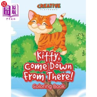from There 从那里下来 Come 彩色画册 基蒂 Down Book 海外直订Kitty Coloring