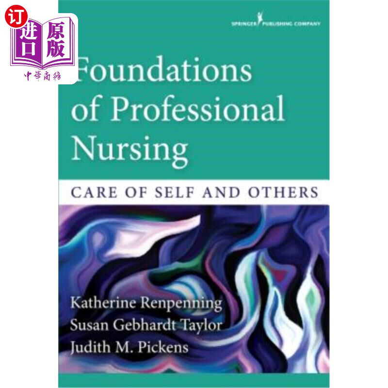 海外直订医药图书Foundations of Professional Nursing: Care of Self and Others 专业护理的基础:自我和他人的护理